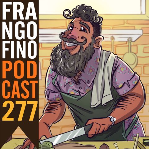 FRANGO FINO 277 | QUEER EYE FOR THE OSASCO GUY