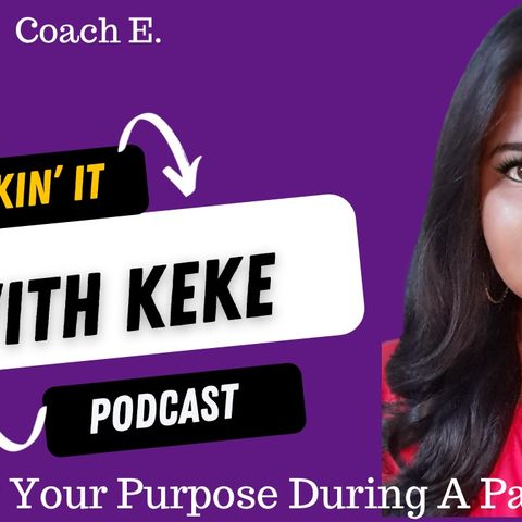 Episode #17- Pursuing Your Purpose During A Pandemic w:Erica Warren