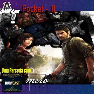 NGFCAST Pocket 11 - The Last of Us