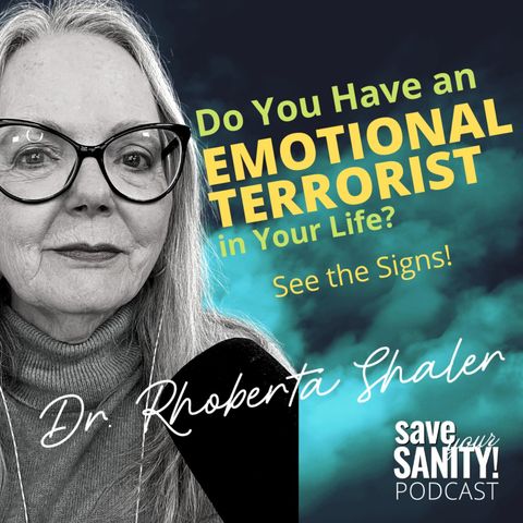 Do You Have an Emotional Terrorist in Your Life?