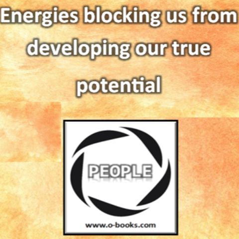 8. Energies blocking us from developing our true potential