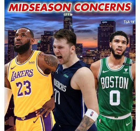 Chapter 78: NBA Midseason Concerns