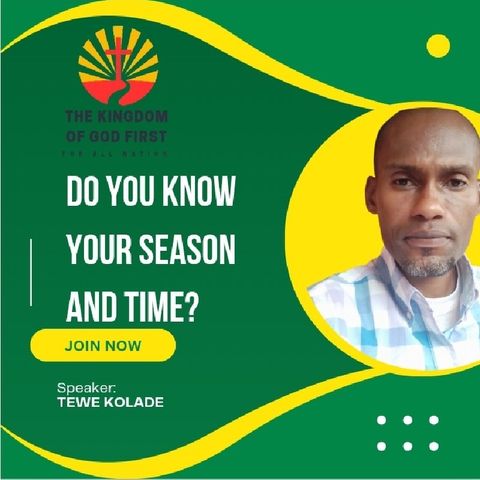 DO YOU KNOW YOUR SEASON AND TIME?