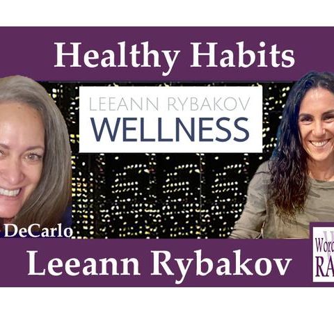 Leeann Rybakov Wellness Founder Shares on Healthy Habits on Word of Mom Radio