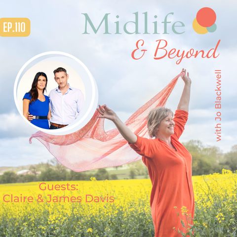 Relationships, Andropause, Menopause and Stress with Claire and James Davis