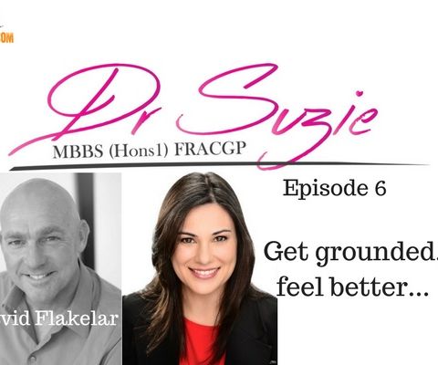7: Get Grounded, Feel Better...We teach you how - Doctor Suzie Episode 6