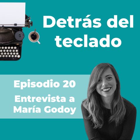 020. Entrevista a María Godoy, copywriter y transcreadora