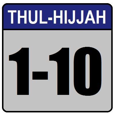 Reminders Going Into the Ten Days of Thul-Hijjah 1441