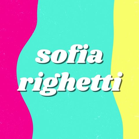 S2 - Episodio 5: SOFIA RIGHETTI
