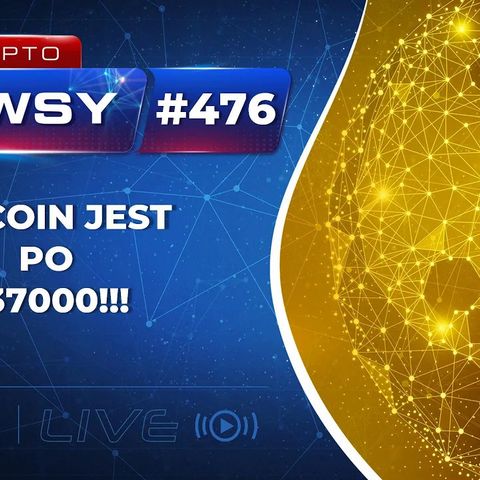 Krypto Newsy Live #476 | 31.01.2023 | BITCOIN JEST PO $37000!!! NIESTETY TYLKO W NIGERII