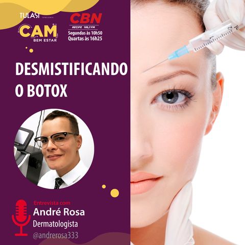 Desmistificando o botox (entrevista com André Rosa)