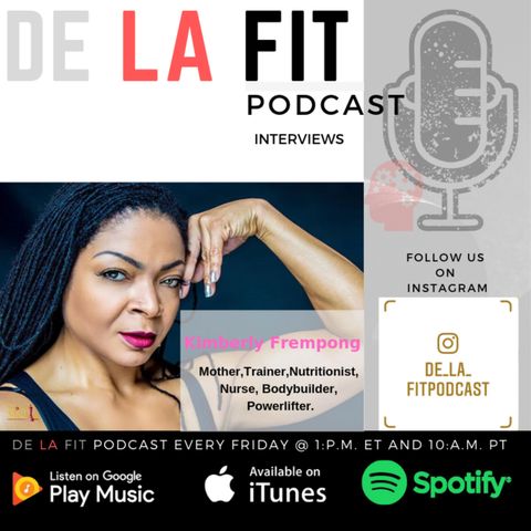De La Fit Podcast season 2 ep 17 interview with Kimberly Frempong