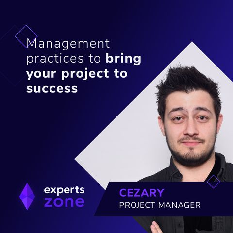 Management Practices to Bring Your Project to Success - Experts Zone #2 | frontendhouse.com