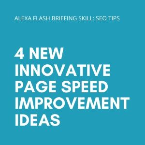 4 new innovative page speed improvement ideas