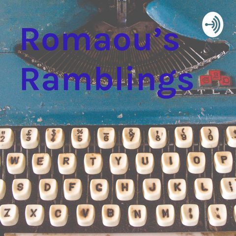 Romaou's Ramblings (Trailer)