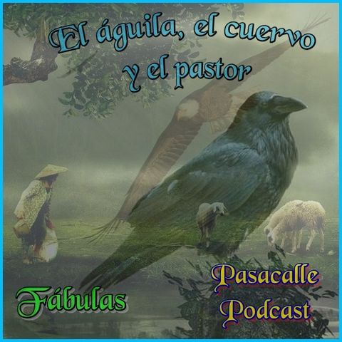 132 - Fábulas - El águila, el cuervo y el pastor