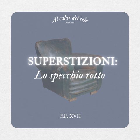 Superstizioni: lo specchio rotto - Ep. 17