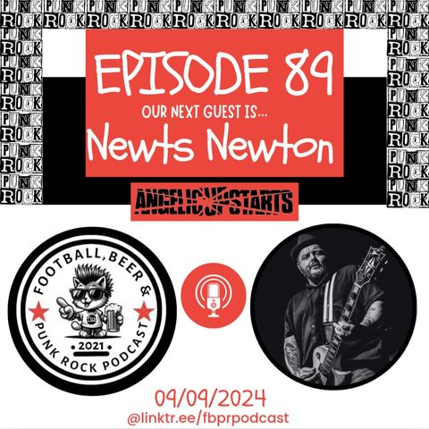 Episode 89 with Neil Newts Newton (Angelic Upstarts/Heed Case)