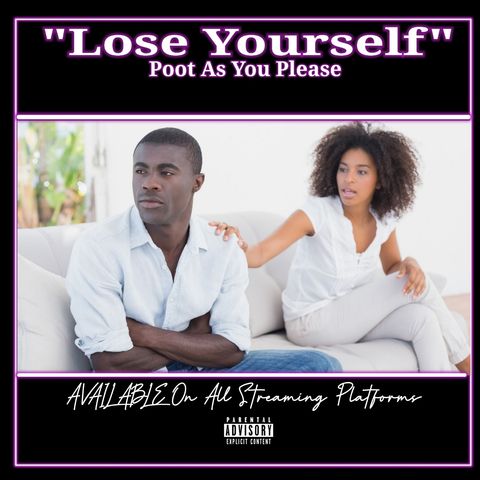"Lose Yourself" Poot As You Please Ep.83