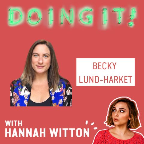 Why Communicating About Sex is So Difficult and The Orgasm Gap with Becky Lund-Harket