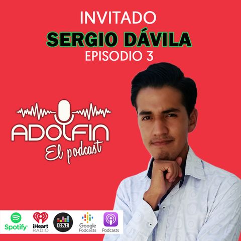 Episodio 3- Sergio Dávila- "Todo empezó con una mala racha"