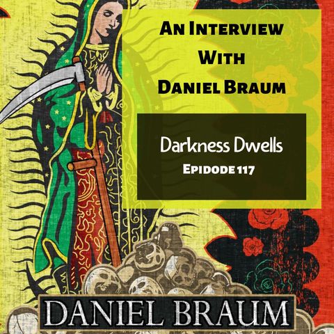 DD Episode 117: Daniel Braum & Street Trash