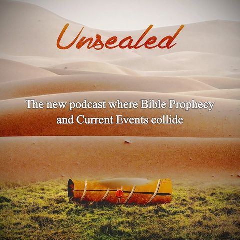 Unsealed EP 5 - The 7 Seals: avoiding end time cults