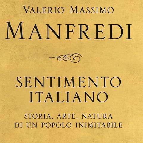 Valerio Massimo Manfredi "Sentimento italiano"