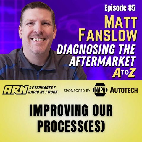Improving Our Process(es) - Diagnosing the Aftermarket A to Z