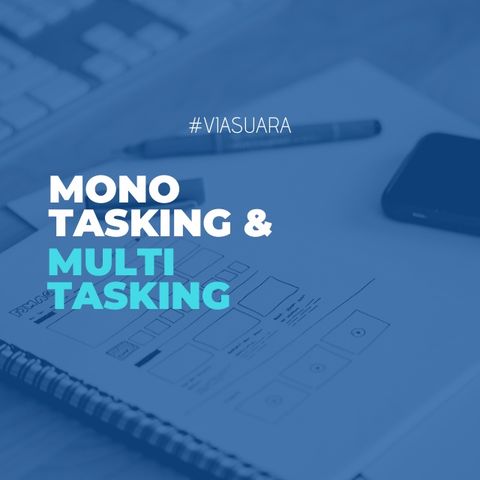 Monotasking & Multitasking