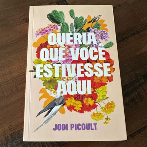 1ª (PRIMEIRA) leitura do livro "Queria que você estivesse aqui" da Jodi Picoult 