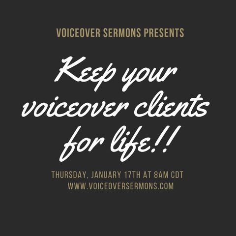 Keep Your Voiceover Clients For Life!