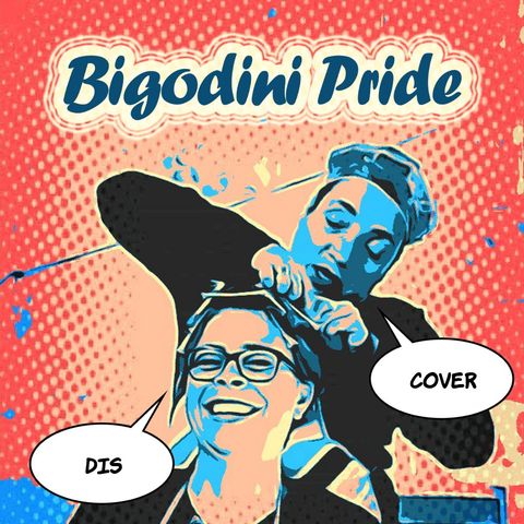 Bigodini Pride #3 -Dis-Cover!!