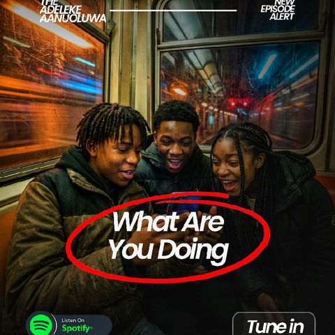 What Are You Doing?