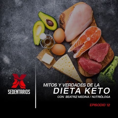 Mitos y Realidades de la Dieta Keto | Xsedentarios