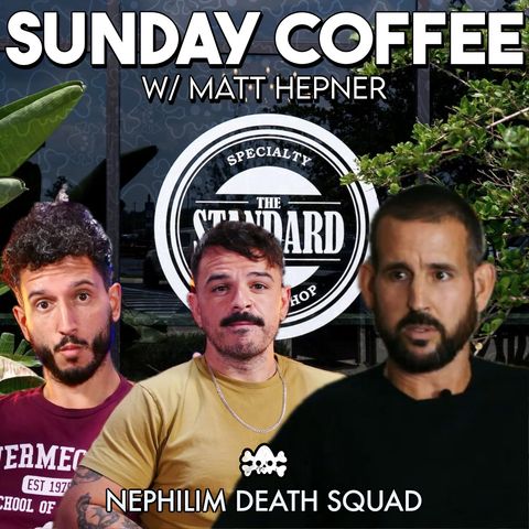 193: Sunday Coffee w/ Matttttt Hepner | LIVE FROM THE STANDARD COFFEE SHOP