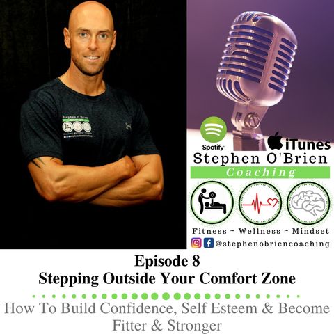Part 8 - Stepping Outside Your Comfort Zone