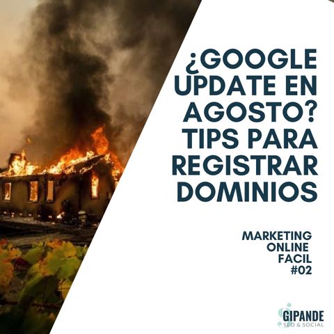 #MOF02 Google Update en agosto 2020?. Tips para registrar un nuevo dominio.