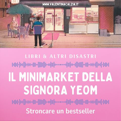 Il Minimarket della Signora Yeom: Stroncare un bestseller