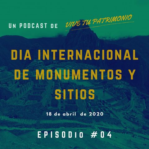 #4. Día internacional de monumentos y sitios - ICOMOS (18 de abril)