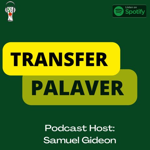 2022 Summer Transfer Palaver