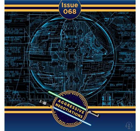 Issue 068: Do You Wanna Build a Death Star?