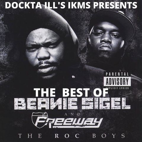 Dockta Ill's IKMS Best Of Freeway & Beanie Sigel