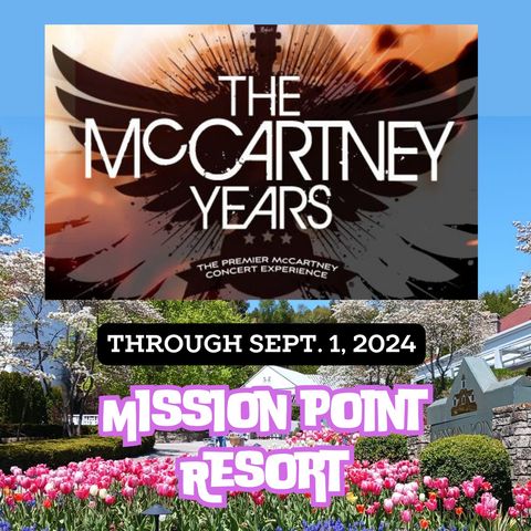 Mission Point Resort presents The McCartney Years 2024