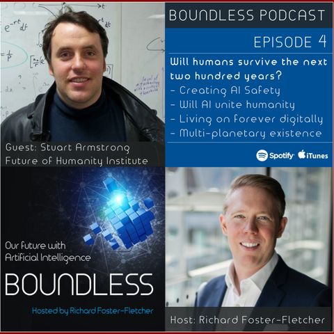 EP4: Stuart Armstrong, Future of Humanity Institute: Will we survive the next two hundred years?