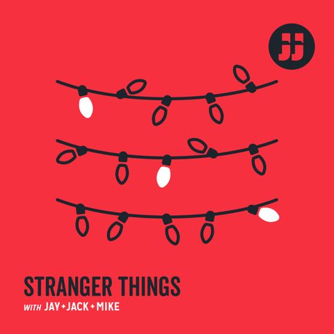 Stranger Things with Jay, Jack + Mike: Ep. 2.3 "Dig the Spy"