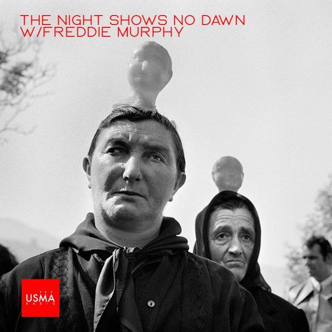 The Night shows no Dawn w/ Freddie Murphy