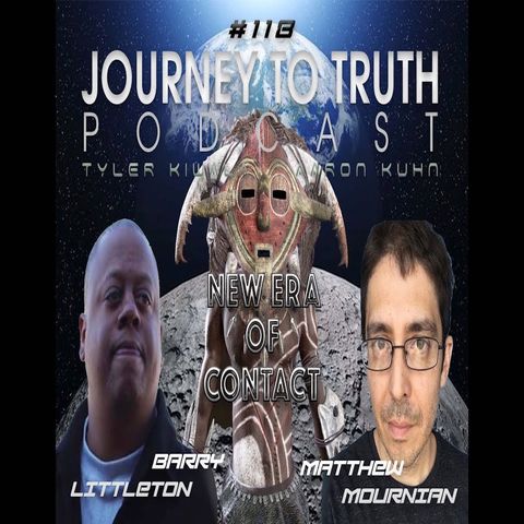 EP 118 - Barry Littleton & Matthew Mournian - New Era Of Contact