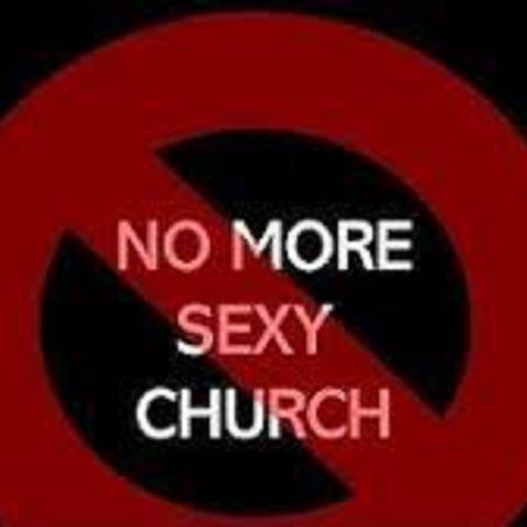The Righteous Rebels Podcast - (No More Sexy Church) - 8.07.23