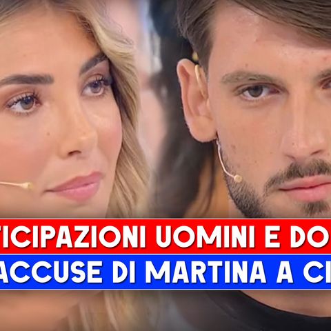 Anticipazioni Uomini e Donne: Martina Contro Ciro, Sei Qui Per Fare Show!